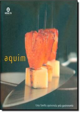 Imagem de AQUIM - UMA FAMILIA APAIXONADA PELA GASTRONOMIA