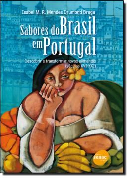 Imagem de SABORES DO BRASIL EM PORTUGAL - DESCOBRIR E TRANSFORMAR NOVOS ALIMENTOS