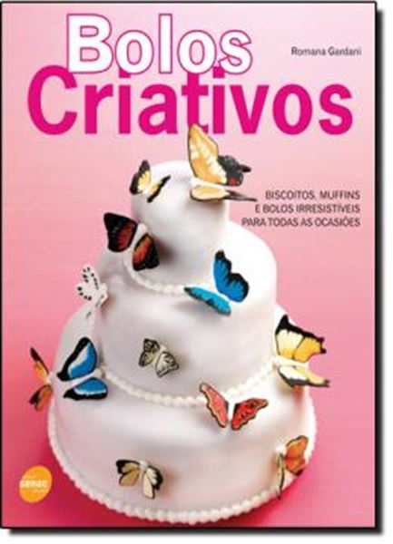 Picture of BOLOS CRIATIVOS - BISCOITOS, MUFFINS E BOLOS IRRESISTIVEIS PARA TODAS AS OCASIOES