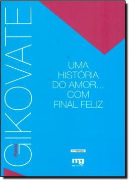 Imagem de UMA HISTORIA DO AMOR... COM FINAL FELIZ - 9º EDICAO 