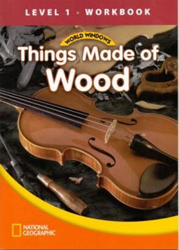 Imagem de WORLD WINDOWS LEVEL 1 SOCIAL STUDIES - THINGS MADE OF WOOD - WORKBOOK