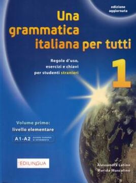 Imagem de UNA GRAMMATICA ITALIANA PER TUTTI 1 - EDIZIONE AGGIORNATA