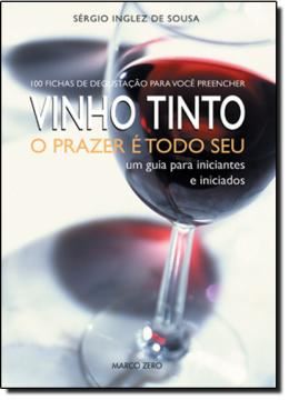 Imagem de VINHO TINTO: O PRAZER E TODO SEU