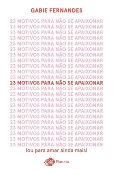 Picture of 23 MOTIVOS PARA NAO SE APAIXONAR