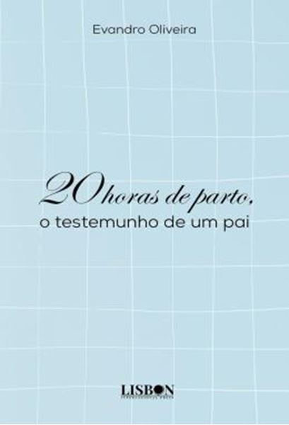 Picture of 20 HORAS DE PARTO - O TESTEMUNHO DE UM PAI