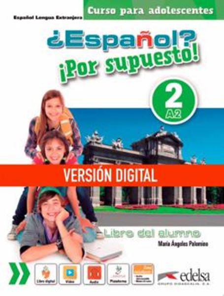 Picture of ¿ESPANOL? ¡POR SUPUESTO! 2 (A2) - LIBRO DIGITAL DEL ALUMNO