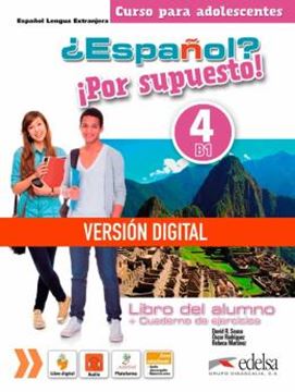 Imagem de ¿ESPANOL? ¡POR SUPUESTO! 4 (B1) - LIBRO DIGITAL DEL ALUMNO