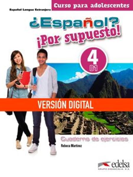 Picture of ¿ESPANOL? ¡POR SUPUESTO! 4 (B1) - LIBRO DE EJERCICIOS DIGITAL